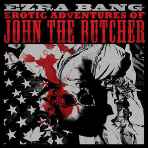 ****** ********** Of John The Butcher (Explicit)