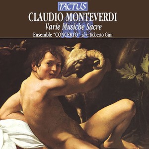 MONTEVERDI, C.: Varie Musiche Sacre (Ensemble Concerto)