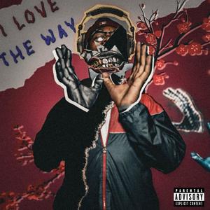 I Love The Way (Explicit)