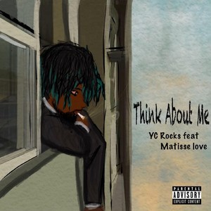 Think About Me (feat. Matisse Love) [Explicit]