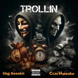 Trollin Freestyle Diss (feat. Ccm Hunxho) (Explicit)