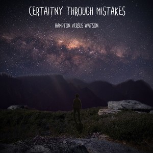 Certainty Through Mistakes