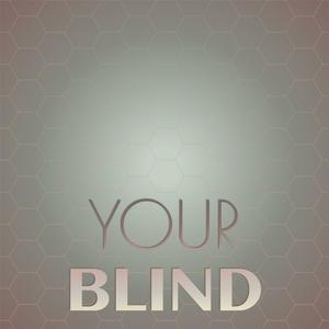 Your Blind