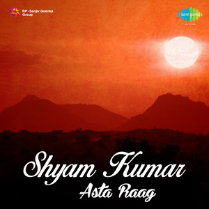 Shyam Kumar Asta Raag