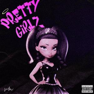 PRETTY GIRLZ (Explicit)