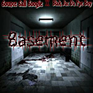 Basement (feat. Blak Jac Da Fye Boy) [Explicit]