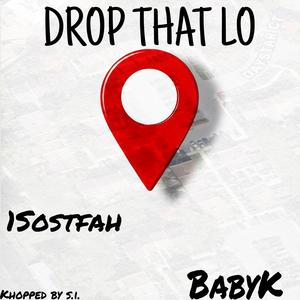 Drop That Lo (feat. Babyk) (Explicit)
