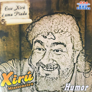 Humor: Esse Xirú é uma Piada