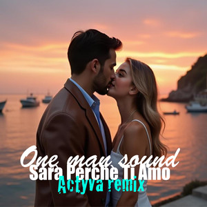 Sarà Perchè Ti Amo (ACTYVA Extended Remix)