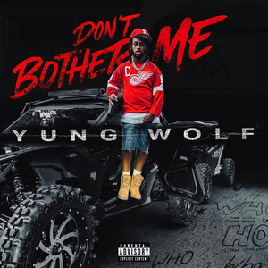 Don't Bother Me (Explicit)