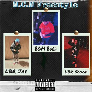 M.C.M (Freestyle) (feat. BGM Burd & LBR Scoop) [Explicit]