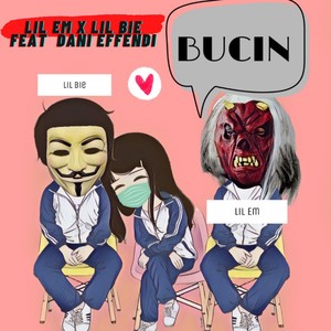 BUCIN (Explicit)