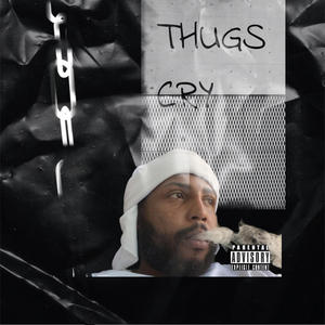 THUGS CRY (Explicit)