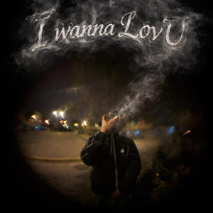 I wanna LovU (Explicit)