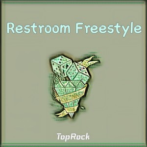 Restroom Freestyle