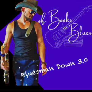 Bluesman Down 3.0
