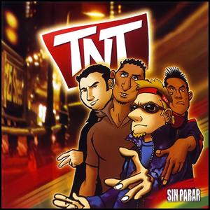 Los TNT - Sin parar (Explicit)