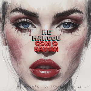 Me Marcou com o Batom (Explicit)
