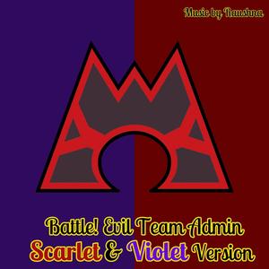 Battle! Evil Team Admin (Scarlet & Violet Version) [Team Magma Boss Courtney Theme]
