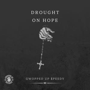 Drought On Hope (Explicit)