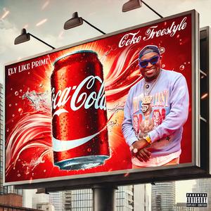 Coke Freestyle (Explicit)