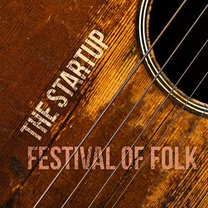 The Startup: Festival of Folk