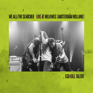 We All/The Searcher - Live At Melkweg