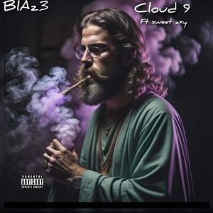 Cloud9 (feat. BlAz3 & Sweet Axy) [Explicit]