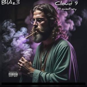 Cloud9 (feat. BlAz3 & Sweet Axy) (Explicit)