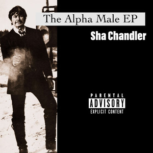 The Alpha Male - EP (Explicit)