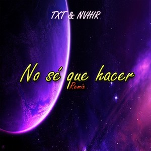 No Sé Que Hacer (Remix)