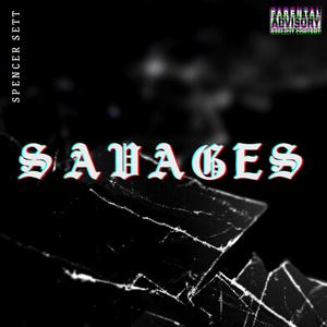 SAVAGES (Explicit)