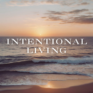 Intentional Living