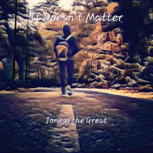 It Doesn't Matter (Explicit)