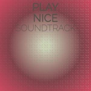 Play Nice Soundtrack