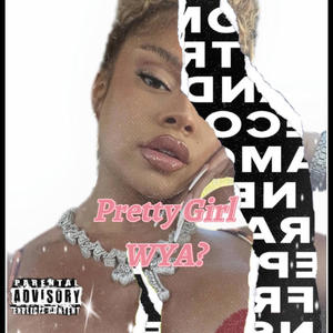 Pretty Girl WYA? (feat. NLU Dru) [Explicit]