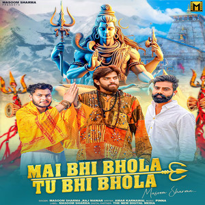 Mai Bhi Bhola Tu Bhi Bhola