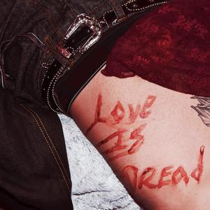 Love Is Dread (DLX)