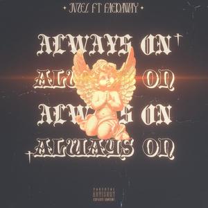 Always On (feat. FAEDAWAY) (Explicit)