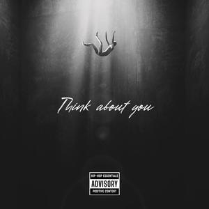 Think about you (Explicit)