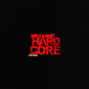 You Love Hardcore