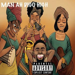 Man Ah Digo High(feat. Chika Okotcha & Slymn Motta)