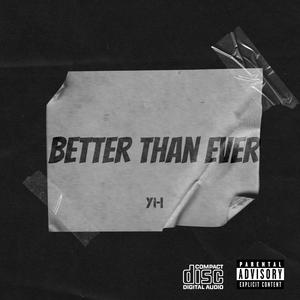 BETTER THAN EVER (Explicit)