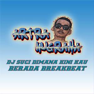 DJ Suci Dimana Kini Kau Berada (Breakbeat)