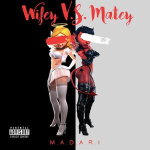 Wifey vs Matey (Explicit)