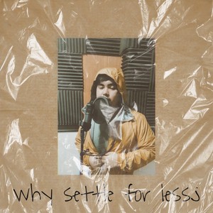 why settle for less¿ (Slowed + Reverbed Version)