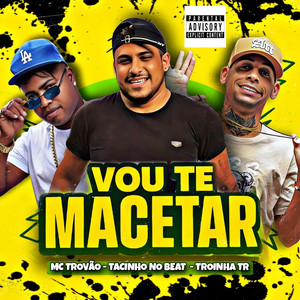 Vou Te Macetar (Explicit)