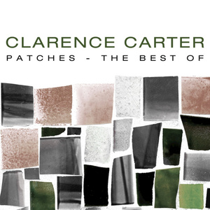 Patches - The Best Of Clarence Carter