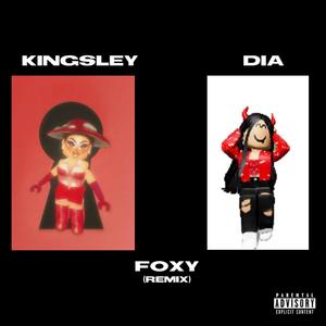 FOXY(feat. Kingsley Cholesterol) (Explicit)