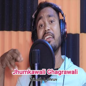 Jhumkawali Ghagrawali